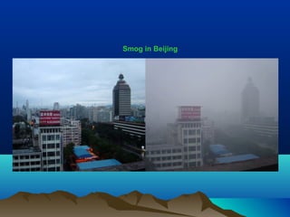 Smog in Beijing
 