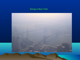 Smog in New York
 