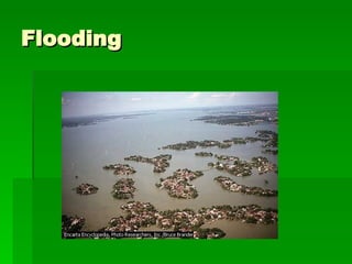 Flooding 