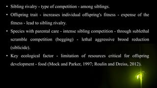 Parent offspring conflicts and sibling rivalry in insects | PPTX