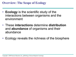 Overview: The Scope of Ecology ,[object Object],[object Object],[object Object]