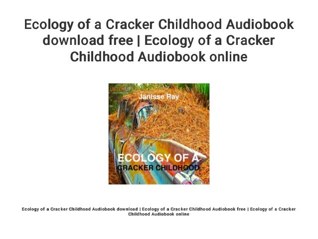 Ecology Of A Cracker Childhood PDF Free Download Ecology Of A Cracker Childhood PDF Free Download