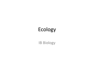 Ecology IB Biology 