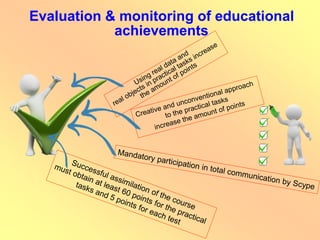 Evaluation & monitoring of educational
achievements
 