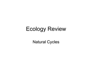 Ecology Review Natural Cycles 