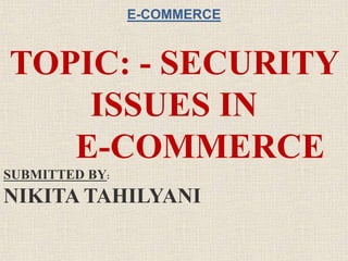 Security issues in E-commerce | PPTX