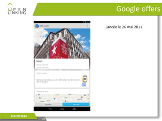 22
#ECOM2014
Google offers
Lancée le 26 mai 2011
 