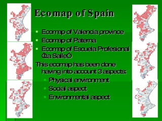 Ecomap of Spain ,[object Object],[object Object],[object Object],[object Object],[object Object],[object Object],[object Object]
