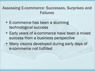 Assessing E-commerce: Successes, Surprises and Failures ,[object Object],[object Object],[object Object]