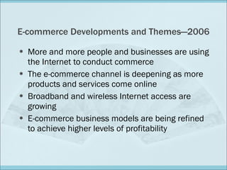 E-commerce Developments and Themes—2006 ,[object Object],[object Object],[object Object],[object Object]