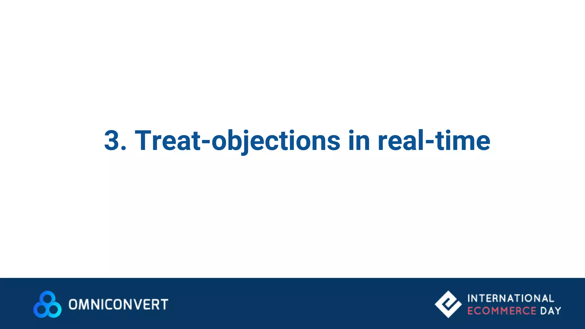 3. Treat-objections in real-time
 