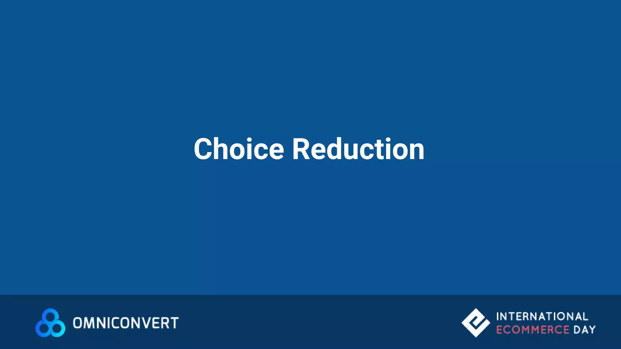 Choice Reduction
 