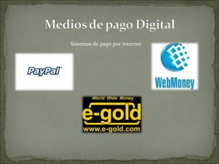 Sistemas de pago por internet 