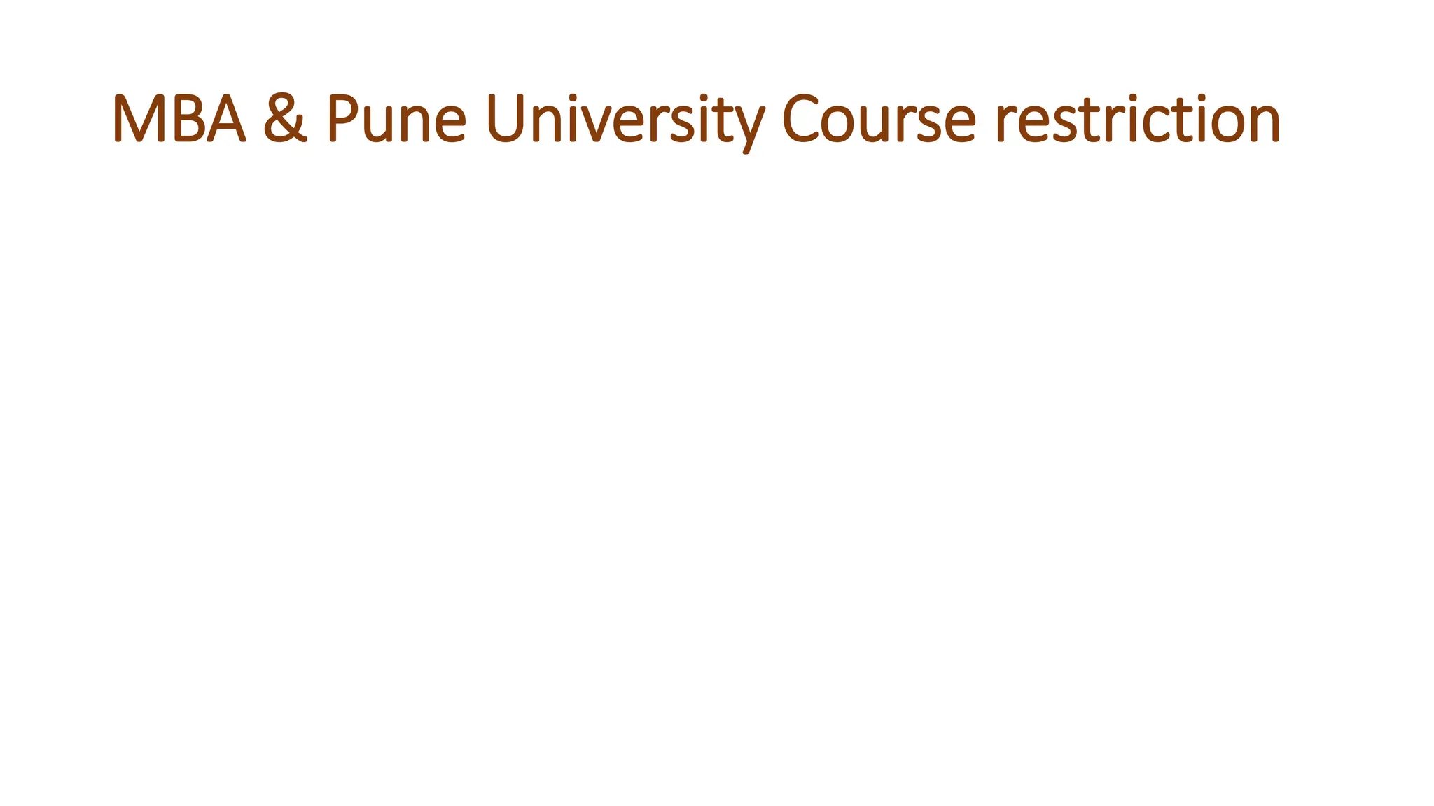MBA & Pune University Course restriction
 