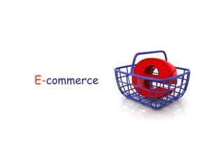 E - commerce 