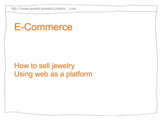 E-Commerce How to sell jewelry Using web as a platform 