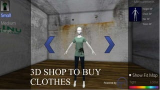 3D SHOP TO BUY
CLOTHES
 