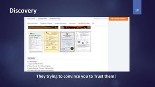 Discovery
They trying to convince you to Trust them!
18
 