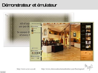 Démonstrateur et émulateur http://www.a-to-s. co . uk / http://www. elmwoodreclaimedtimber .com/ flooringtool / 