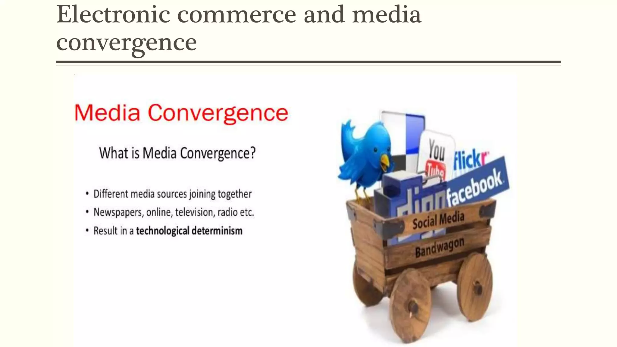 Electronic commerce and media
convergence
 
