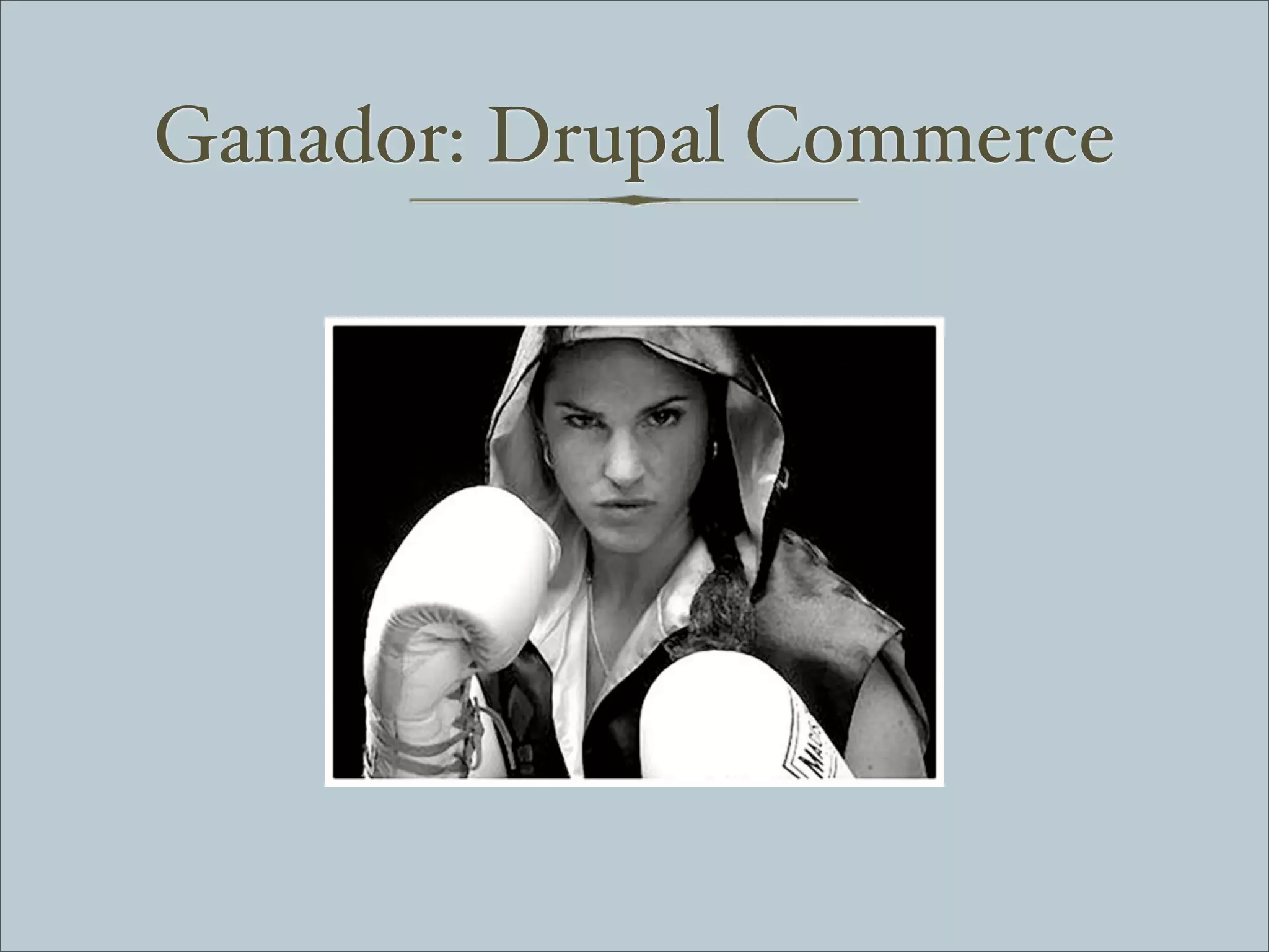 Ganador: Drupal Commerce
 