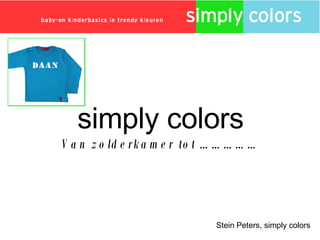 simply colors Van zolderkamer tot …………… Stein Peters, simply colors 