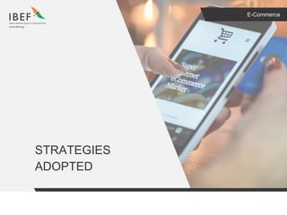 E-Commerce
STRATEGIES
ADOPTED
 