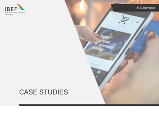 E-Commerce
CASE STUDIES
 