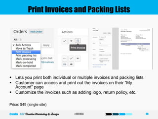 Print Invoices and Packing Lists
 Lets you print both individual or multiple invoices and packing lists
 Customer can access and print out the invoices on their “My
Account” page
 Customize the invoices such as adding logo, return policy, etc.
Price: $49 (single site)
26#WCMIA@szeliu
 