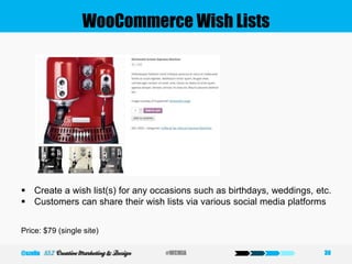 WooCommerce Wish Lists
 Create a wish list(s) for any occasions such as birthdays, weddings, etc.
 Customers can share their wish lists via various social media platforms
Price: $79 (single site)
30#WCMIA@szeliu
 