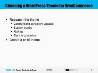 Choosing a WordPress Theme for WooCommerce
 Research the theme
 Constant and consistent updates
 Support quality
 Ratings
 Easy to customize
 Create a child theme
6#WCMIA@szeliu
 