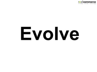 Evolve
 