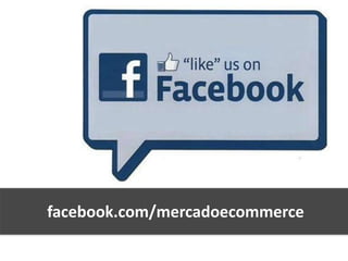 facebook.com/mercadoecommerce
 