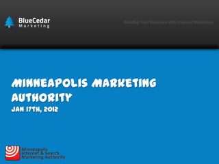 Minneapolis Marketing Authority
Jan 17th, 2012

 