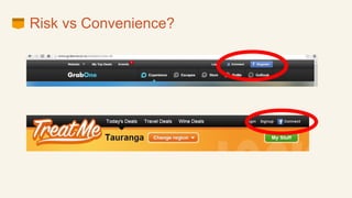 Risk vs Convenience?
 