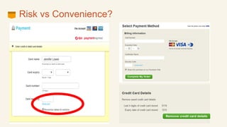 Risk vs Convenience?
 
