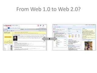 From Web 1.0 to Web 2.0?