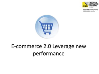 E-commerce 2.0 Leverage new performance 