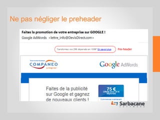 Ne pas négliger le preheader
 