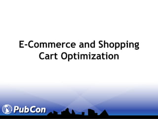 E-Commerce and Shopping Cart Optimization 
