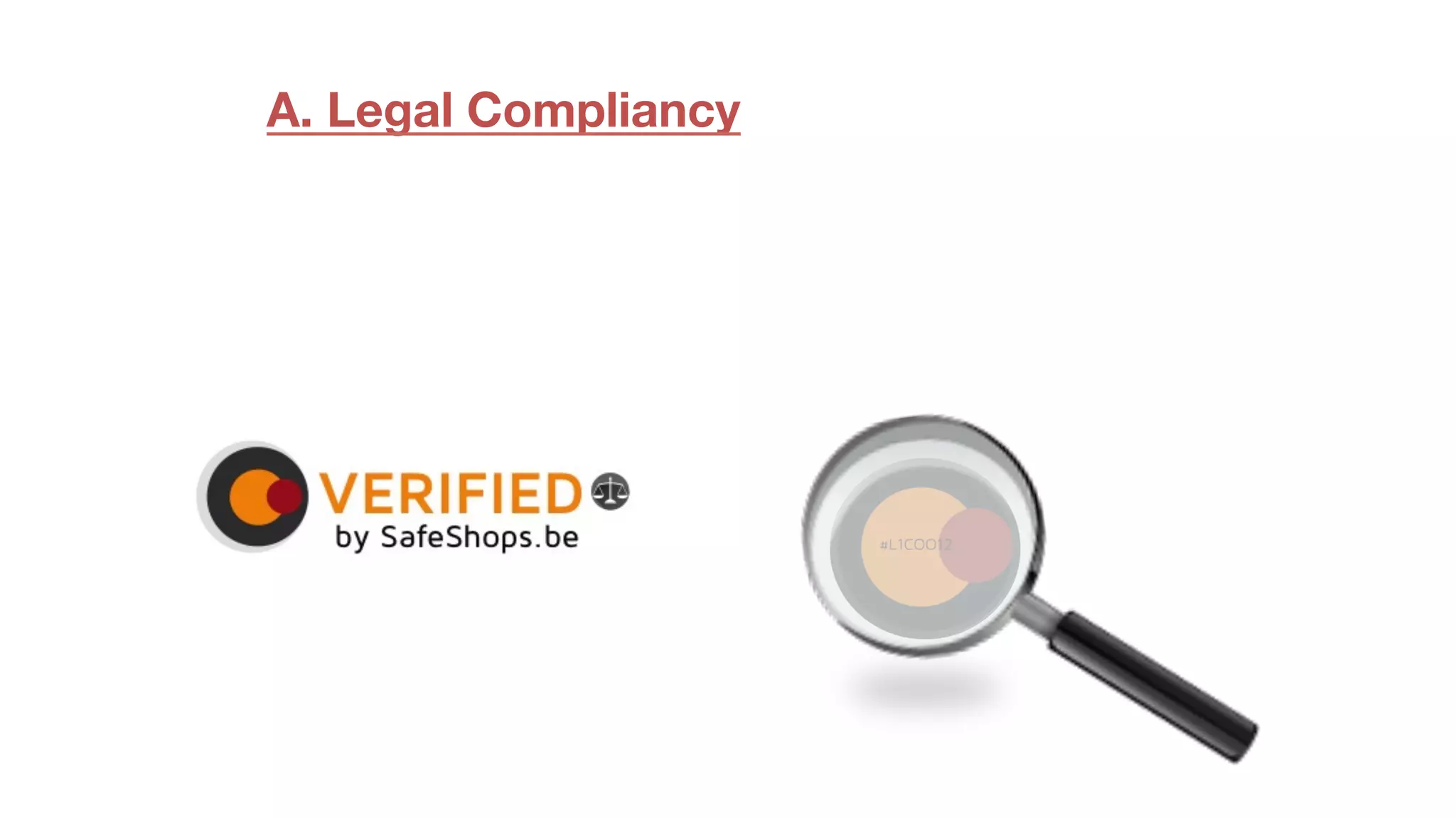 A. Legal Compliancy
 