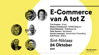 E-COMMERCE
LOGISTICS
PETER SOMERS - CEO SPRINTPACK
WORKSHOP E-COMMERCE VAN A-Z
24 OCTOBER 2016
 