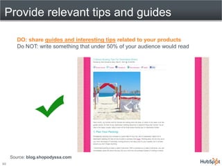 Provide relevant tips and guides

        DO: share guides and interesting tips related to your products
        Do NOT: w...