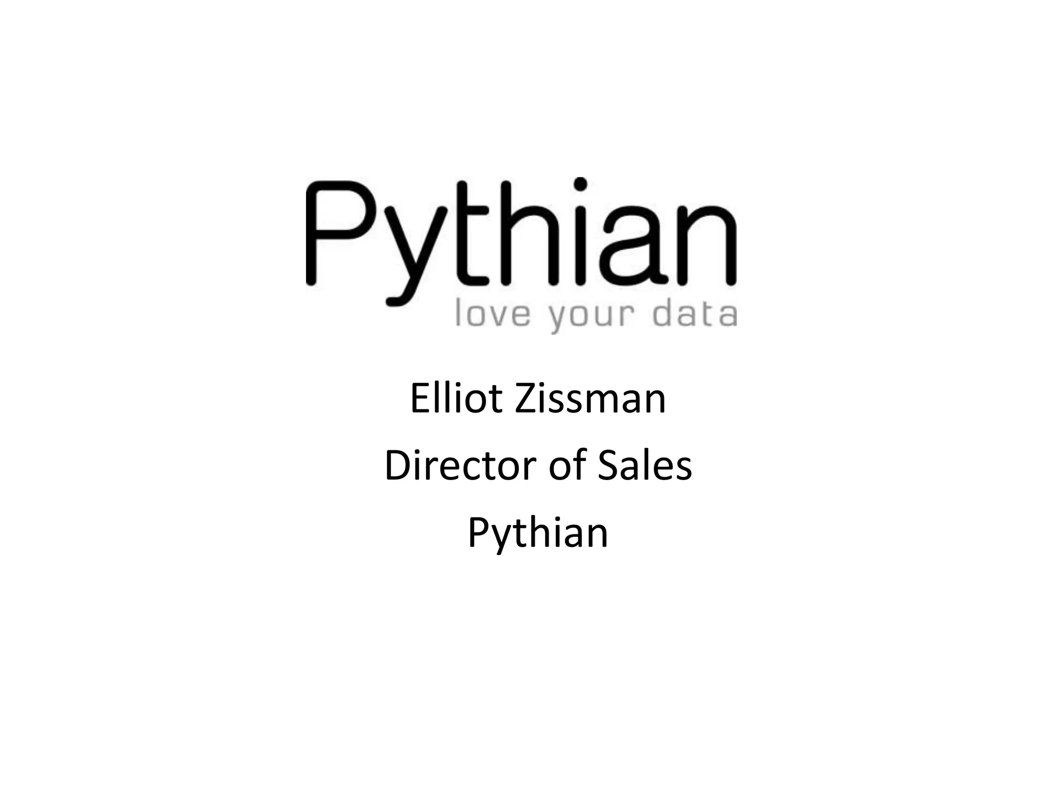 Elliot Zissman
Director of Sales
Pythian
 