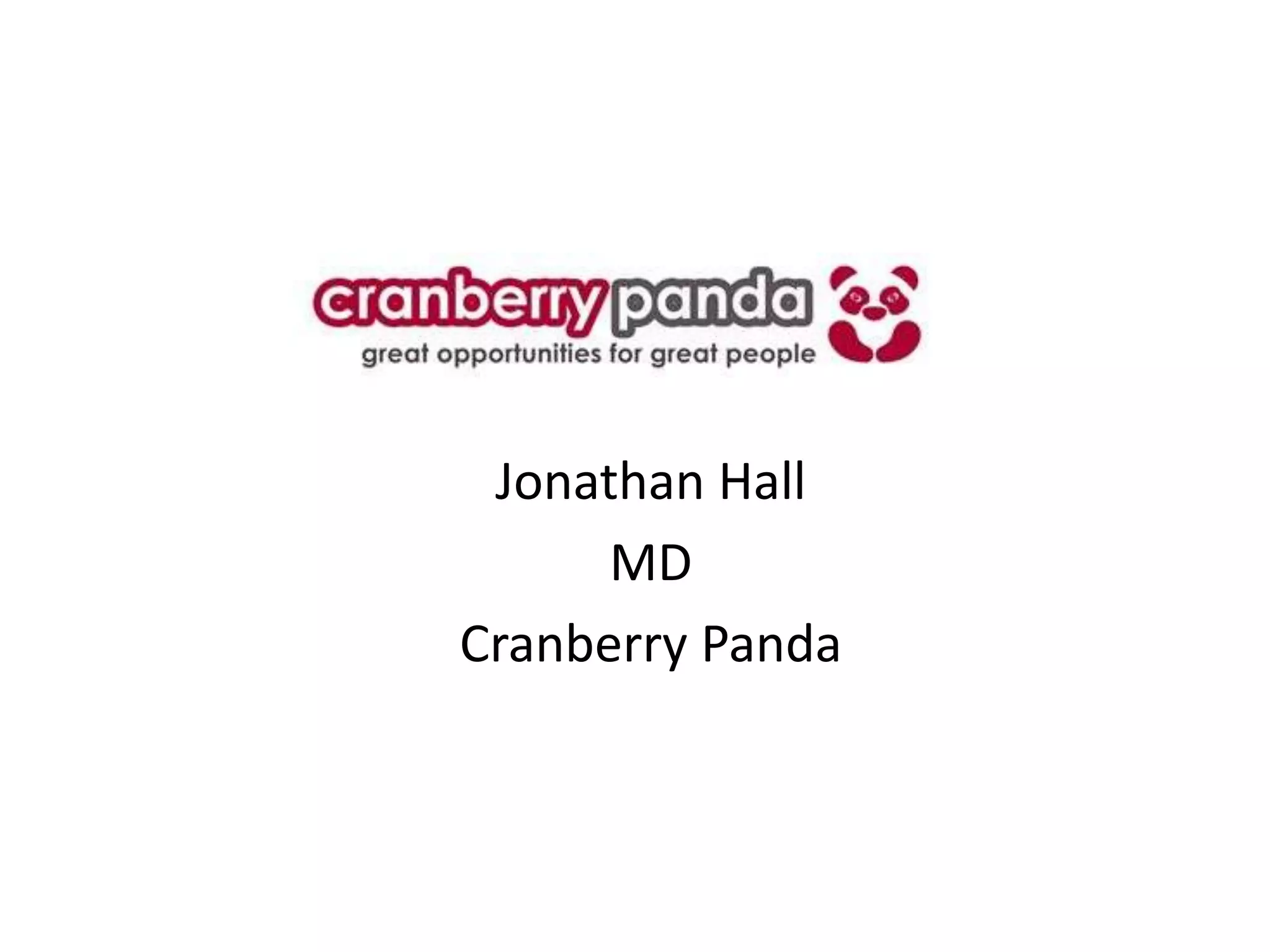 Jonathan Hall
MD
Cranberry Panda
 