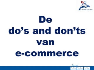 De  do’s and don’ts van  e-commerce 