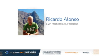 Ricardo Alonso
EVP Marketplace, Falabella
Foto Speaker
 