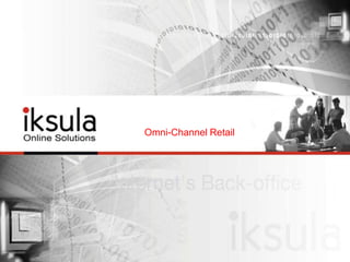 Omni-Channel Retail
 