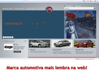 Marca automotiva mais lembra na web! 