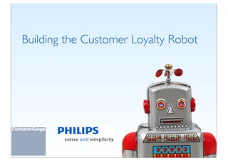 Building the Customer Loyalty Robot
 
